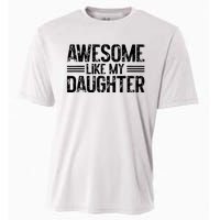 Awesome Like My Daughter Funny Dad Day Vintage FatherS Day Cooling Performance Crew T-Shirt