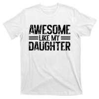 Awesome Like My Daughter Funny Dad Day Vintage FatherS Day T-Shirt