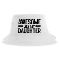 Awesome Like My Daughter Funny Dad Day Vintage FatherS Day Sustainable Bucket Hat