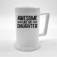 Awesome Like My Daughter Funny Dad Day Vintage FatherS Day Beer Stein