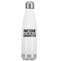 Awesome Like My Daughter Funny Dad Day Vintage FatherS Day Stainless Steel Insulated Water Bottle