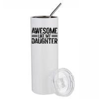 Awesome Like My Daughter Funny Dad Day Vintage FatherS Day Stainless Steel Tumbler