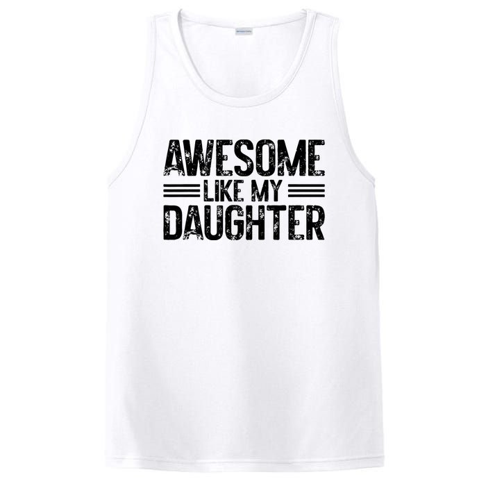 Awesome Like My Daughter Funny Dad Day Vintage FatherS Day PosiCharge Competitor Tank