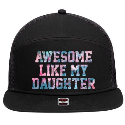 Awesome Like My Daughter Family Lovers Funny Fathers Day 7 Panel Mesh Trucker Snapback Hat