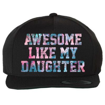 Awesome Like My Daughter Family Lovers Funny Fathers Day Wool Snapback Cap