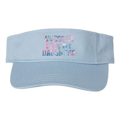 Awesome Like My Daughter Family Lovers Funny Fathers Day Valucap Bio-Washed Visor