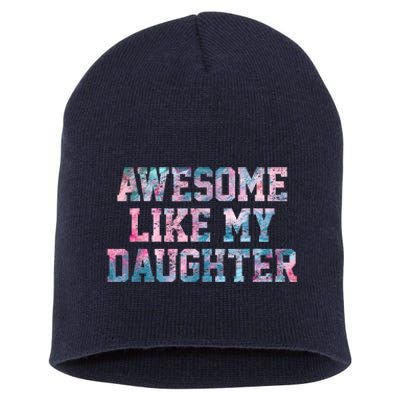 Awesome Like My Daughter Family Lovers Funny Fathers Day Short Acrylic Beanie