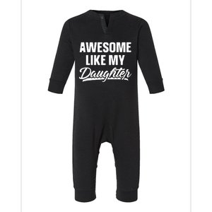 Awesome Like My Daughter Shirts Gift Funny Fathers Day Infant Fleece One Piece