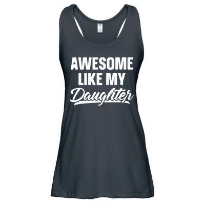 Awesome Like My Daughter Shirts Gift Funny Fathers Day Ladies Essential Flowy Tank