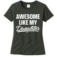 Awesome Like My Daughter Shirts Gift Funny Fathers Day Womens T-Shirt