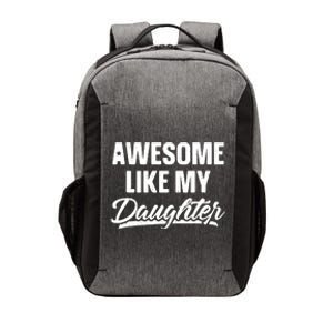 Awesome Like My Daughter Shirts Gift Funny Fathers Day Vector Backpack