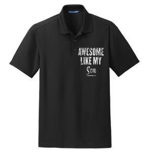 Awesome Like My Son Funny Father's Day from son Dry Zone Grid Polo