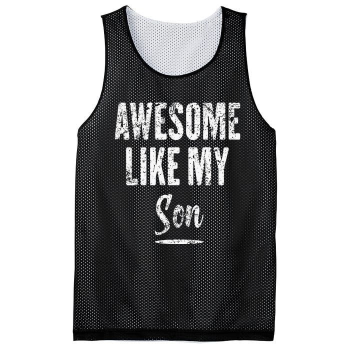 Awesome Like My Son Funny Father's Day from son Mesh Reversible Basketball Jersey Tank