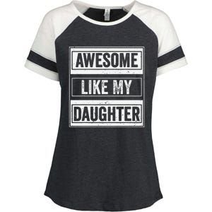 Awesome Like My Daughter Funny Mothers Fathers Day Mom Dad Enza Ladies Jersey Colorblock Tee