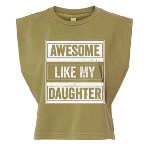 Awesome Like My Daughter Funny Mothers Fathers Day Mom Dad Garment-Dyed Women's Muscle Tee