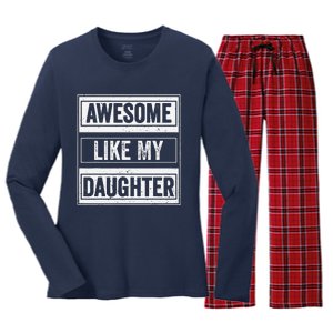 Awesome Like My Daughter Funny Mothers Fathers Day Mom Dad Women's Long Sleeve Flannel Pajama Set 