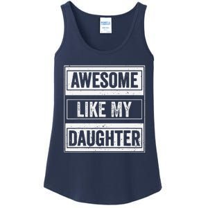 Awesome Like My Daughter Funny Mothers Fathers Day Mom Dad Ladies Essential Tank