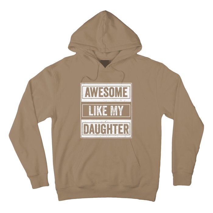 Awesome Like My Daughter Funny Mothers Fathers Day Mom Dad Hoodie