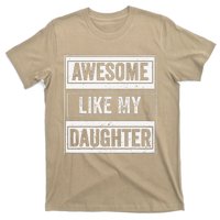 Awesome Like My Daughter Funny Mothers Fathers Day Mom Dad T-Shirt