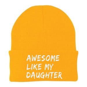 Awesome Like My Daughter FatherS Day Man Funny Gift Knit Cap Winter Beanie