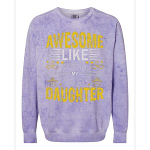 Awesome Like My Daughter Funny Fathers Day Dad Colorblast Crewneck Sweatshirt