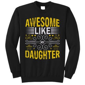 Awesome Like My Daughter Funny Fathers Day Dad Sweatshirt