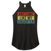 Awesome Like My Daughter Funny Dad FatherS Day Vintage Women's Perfect Tri Rocker Tank