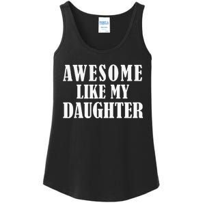 Awesome Like My Daughter Funny Fathers Day Gift Dad Ladies Essential Tank