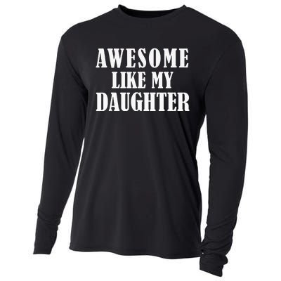 Awesome Like My Daughter Funny Fathers Day Gift Dad Cooling Performance Long Sleeve Crew