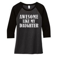 Awesome Like My Daughter Funny Fathers Day Gift Dad Women's Tri-Blend 3/4-Sleeve Raglan Shirt