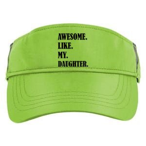 Awesome Like My Daughters Fathers Day Family Humor Gift Dad Adult Drive Performance Visor