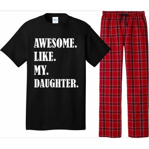 Awesome Like My Daughters Fathers Day Family Humor Gift Dad Pajama Set