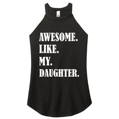 Awesome Like My Daughters Fathers Day Family Humor Gift Dad Women's Perfect Tri Rocker Tank