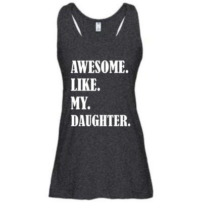 Awesome Like My Daughters Fathers Day Family Humor Gift Dad Ladies Essential Flowy Tank