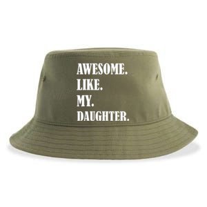 Awesome Like My Daughters Fathers Day Family Humor Gift Dad Sustainable Bucket Hat