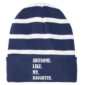 Awesome Like My Daughters Fathers Day Family Humor Gift Dad Striped Beanie with Solid Band