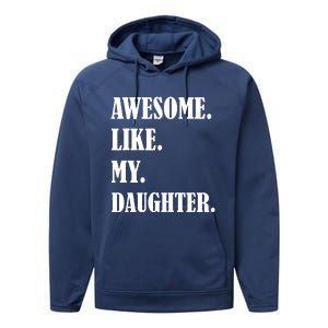 Awesome Like My Daughters Fathers Day Family Humor Gift Dad Performance Fleece Hoodie