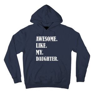 Awesome Like My Daughters Fathers Day Family Humor Gift Dad Hoodie