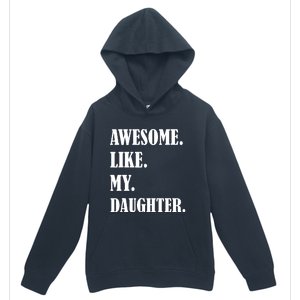 Awesome Like My Daughters Fathers Day Family Humor Gift Dad Urban Pullover Hoodie