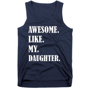 Awesome Like My Daughters Fathers Day Family Humor Gift Dad Tank Top