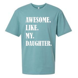 Awesome Like My Daughters Fathers Day Family Humor Gift Dad Sueded Cloud Jersey T-Shirt