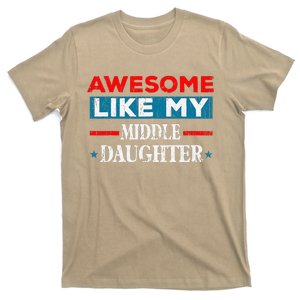 Awesome Like My Middle Daughter Retrofunny Fathers Day T-Shirt