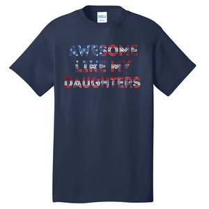 Awesome Like My Daughters Fathers Day Tall T-Shirt