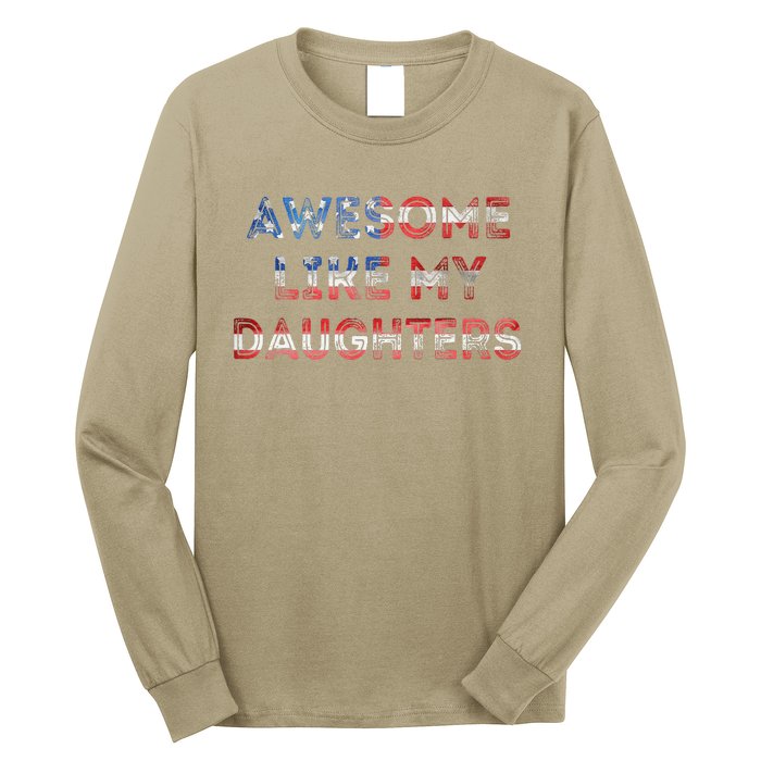 Awesome Like My Daughters Fathers Day Long Sleeve Shirt