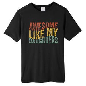 Awesome Like My Daughter Retro Dad Funny Fathers Tall Fusion ChromaSoft Performance T-Shirt