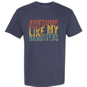 Awesome Like My Daughter Retro Dad Funny Fathers Garment-Dyed Heavyweight T-Shirt