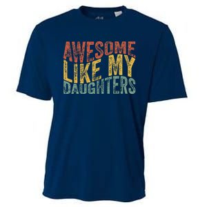 Awesome Like My Daughter Retro Dad Funny Fathers Cooling Performance Crew T-Shirt