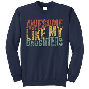 Awesome Like My Daughter Retro Dad Funny Fathers Sweatshirt