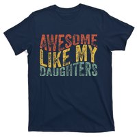 Awesome Like My Daughter Retro Dad Funny Fathers T-Shirt