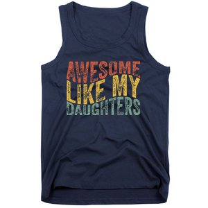 Awesome Like My Daughter Retro Dad Funny Fathers Tank Top